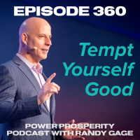 Episode 360: Tempt Yourself Good