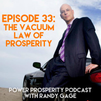 Episode 33: The Vacuum Law of Prosperity