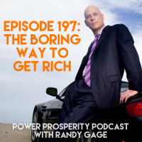 Episode 197: The Boring Way to Get Rich