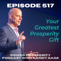 Episode 517: Your Greatest Prosperity Gift