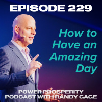 Episode 229: How to Have an Amazing Day