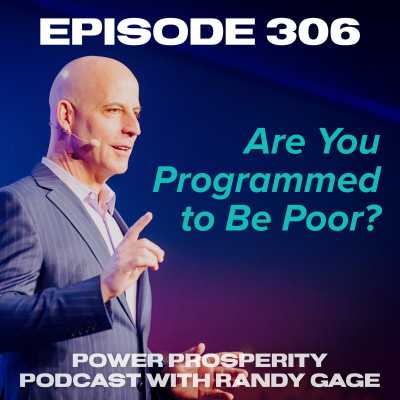Power Prosperity Podcast With Randy Gage