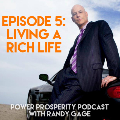 Power Prosperity Podcast With Randy Gage