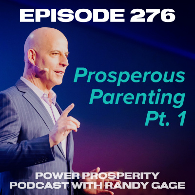 Power Prosperity Podcast With Randy Gage