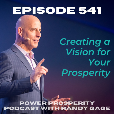 Power Prosperity Podcast With Randy Gage