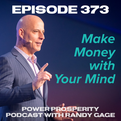 Power Prosperity Podcast With Randy Gage
