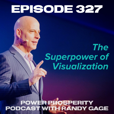 Power Prosperity Podcast With Randy Gage