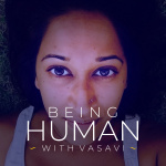 Being Human With Vasavi