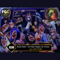 Fala Gamer Cast - #108 Road Rash: Corridas ilegais de motos com Dori Prata.