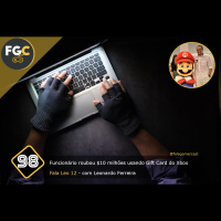 Fala Gamer Cast - #98 Fala Leo EP 12: Funcionário da Microsoft roubou $10 milhões usando Gift Card do Xbox