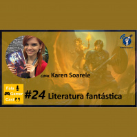 Fala Gamer Cast - #24 Literatura fantástica com Karen Soarele
