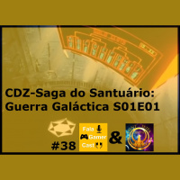 Fala Gamer Cast - #38 CDZ-Saga do Santuário, Guerra Galáctica S01E01