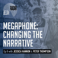 Megaphone: Changing the Narrative — with Jessica Hannon and Peter Thompson