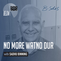 No More Watno Dur — with Sadhu Binning
