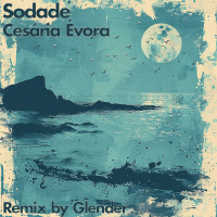Cesária Évora - Sodade - Glender 24 Mix