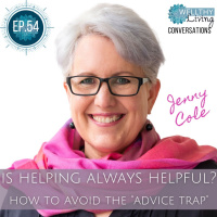 EP 54 Is helping always helpful? How to avoid the advice trap