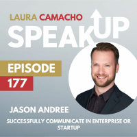 E 177: Using Successful Communication Skills In Enterprise Or Startup With Jason Andree