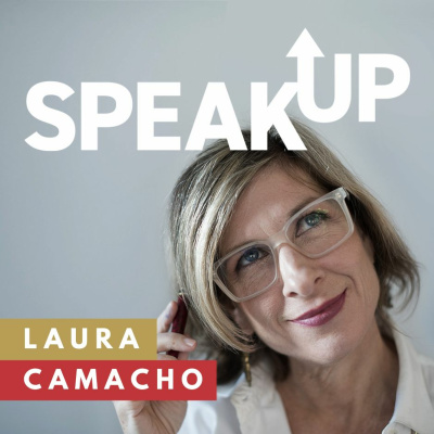 Speak Up With Laura Camacho