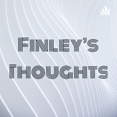 Finleys Thoughts