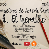 1x26 A30TPH Los arquetipos de Joseph Campbell - 04 - El Heraldo (con Laura Tárraga)