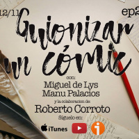 2x09 30TPH Guionizar un cómic (con Roberto Corroto)