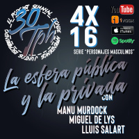 4x16 30TPH Personajes masculinos - La esfera pública y la privada