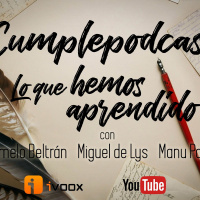 2x22 30TPH Cumplepodcast. Lo que hemos aprendido
