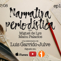 1x25 A30TPH Narrativa periodística (con Luis Garrido-Julve)