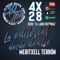 4x28 30TPH La editorial desde dentro (con Meritxell Terron)