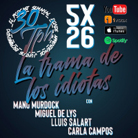5x26 30TPH La trama de los idiotas