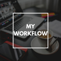 A little on my Workflow