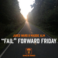 #377 - Fail Forward Friday: Jared Ward  Maddie Alm