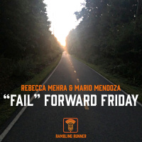 #373 - Fail Forward Friday: Rebecca Mehra  Mario Mendoza