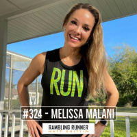 #324 - Melissa Malani: Anatomy of a COVID-era Marathon PR