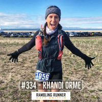#334 - Rhandi Orme - Back with Abandon, and a 100 Miler Podium Finish