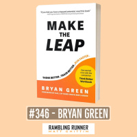 #346 - Bryan Green: Make the Leap
