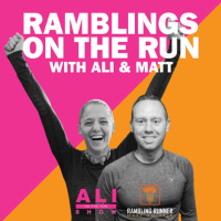 #213 - Ramblings on the Run with Ali  Matt