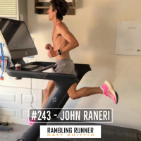 #243 - John Raneri and the Treadmill 13.1 World Record 