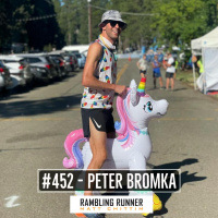 #452 - Peter Bromka: Shifting Race Goals, Crewing Western States,  Masters World Champs