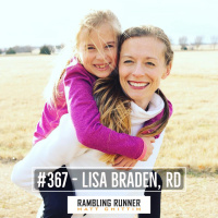 #367 - Lisa Braden, RD: Fueling Marathon Racing  Training
