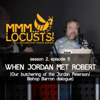 2.11 When Jordan Met Robert (Our butchering of the Jordan Peterson/Bishop Barron diaglogue)