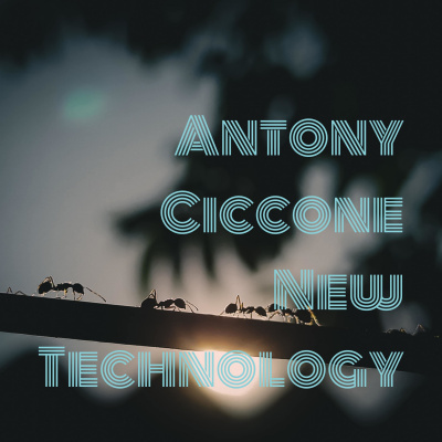 Antony Ciccone New Technology