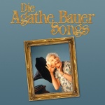 Agathe Bauer Songs
