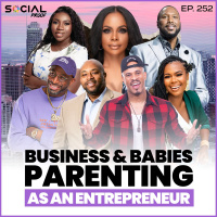 Business and Babies : Parenting as an Entrepreneur - Episode #253 w/ Social Proof 7
