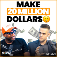 How To Make $20,000,000 - Bill Hauser #301