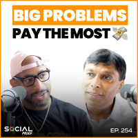 Big Problems Pay The Most - Episode #254 w/ Naveen Jain