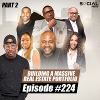 Part 2 - Building A Massive Real Estate Portfolio - Episode #224 (Social Proof 7)