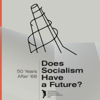 Ep. 5: On 50 Years After 68: Does socialism have a future?