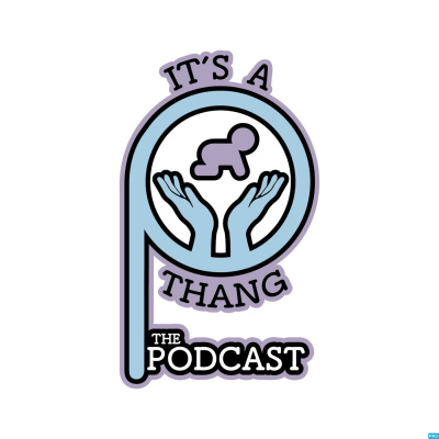 Its A Parent Thang Podcast