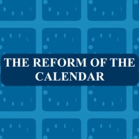 The Reform of The Calendar